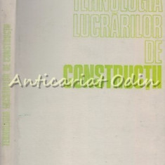 Tehnologia Lucrarilor De Constructii - Antonie Trelea - Tiraj: 6250 Exemplare