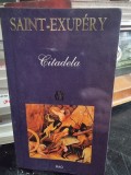 CITADELA - ANTOINE DE SAINT EXUPERY