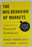 THE (MIS) BEHAVIOR OF MARKETS , A FRACTAL VIEW OF FINANCIAL TURBULENCE by BENOIT MENDELBROT and RICHARD L. HUDSON , 2004