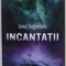 INCANTATII , versuri de IONUT SINGUREANU , 2019