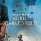 Orasele Flamande 2. Aurul Pradatorului, Philip Reeve - Editura Art
