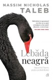 Lebada Neagra - Nassim Nicholas Taleb - Carte Non-fictiune Dezvoltare Personala - Cartonata - Curtea Veche