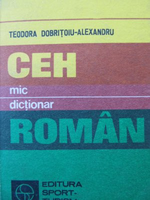 Mic dictionar Ceh Roman - Teodora Dobritoiu Alexandru foto