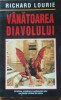 Vanatoarea Diavolului - Richard Lourie, Editura Elit, 1994, Aventura, Andrei Cikatilo
