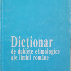 DICTIONAR DE DUBLETE ETIMOLOGICE ALE LIMBII ROMANE-MARCU GABINSCHI