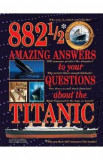 882 1/2 Amazing Answers to Your Questions About the - Hugh Brewster, Laurie Coulter