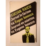 Lucian Raicu - Jurnal &icirc;n făr&icirc;me cu Eugen Ionescu. Journal en miettes cu Eugene Ionesco