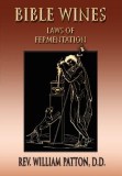 Bible Wines: On Laws of Fermentation and the Wines of the Ancients