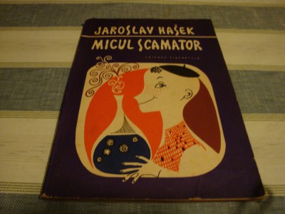 Jaroslav Hasek - Micul scamator - 1965 foto