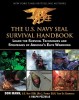 The U.S. Navy Seal Survival Handbook: Learn the Survival Techniques and Strategies of America&#039;s Elite Warriors