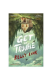 Get in Trouble : Stories - Paperback brosat - Kelly Link - Canongate Books