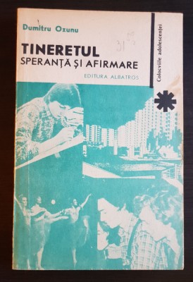 Tineretul. Speranță și afirmare - Dumitru Ozunu foto