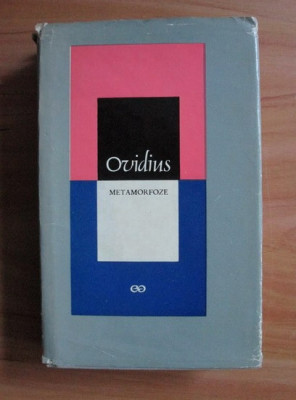 Publius Ovidius Naso - Metamorfoze (1972, editie cartonata) foto