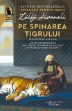 Cumpara ieftin Pe Spinarea Tigrului, Zulfu Livaneli - Editura Humanitas Fiction