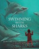 Swimming with Sharks: The Daring Discoveries of Eugenie Clark, 2017