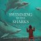 Swimming with Sharks: The Daring Discoveries of Eugenie Clark