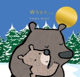 When | Emma Dodd, Templar Publishing