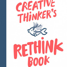 Creative Thinker's Rethink Book | Dorte Nielsen, Katrine Granholm