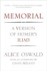 Memorial: A Version of Homer&#039;s Iliad