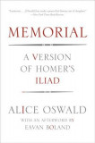 Memorial: A Version of Homer&#039;s Iliad