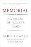 Memorial: A Version of Homer&#039;s Iliad