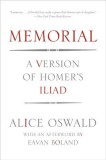 Memorial: A Version of Homer&#039;s Iliad