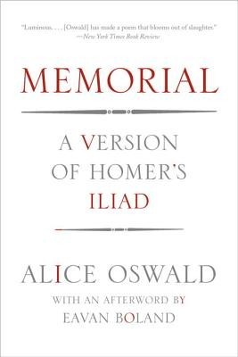 Memorial: A Version of Homer&#039;s Iliad