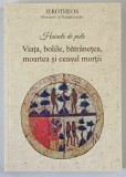 HAINELE DE PIELE , VIATA , BOLILE , BATRANETEA , MOARTEA SI CEASUL MORTII de IEROTHEOS , 2022