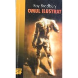 Ray Bradbury - Omul ilustrat (Editia: 1999)