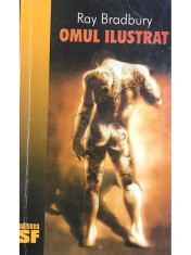 Ray Bradbury - Omul ilustrat (Editia: 1999) foto