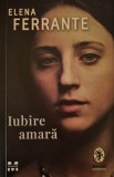 Elena Ferrante iubire Amara