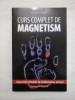 Curs Complet de Magnetism - Jocelyne Fangain, Pro Editura, 2007, 133 pagini - Fizica