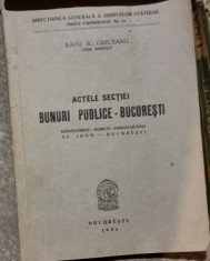 Radu Sc. Greceanu - Actele Sectiei Bunuri Publice - Bucuresti. Manastirile: Hurezi-Iordacheanu. Sf. Ioan - Bucuresti foto