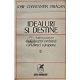 Idealuri si destine. Eseu asupra evolutiei constiintei europene - 1976 - Iosif Constantin Dragan (XD166)