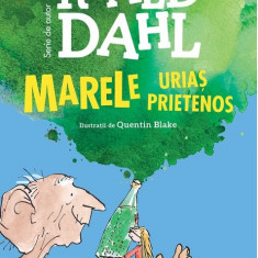 Marele Urias Prietenos | Roald Dahl