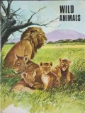 WILD ANIMALS, Carte Ilustrata Copii, Hemma 2009, Engleza, 20 Pagini, Povesti cu Animale, Editura Hemma