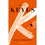 Vir&aacute;got Algernonnak - Daniel Keyes