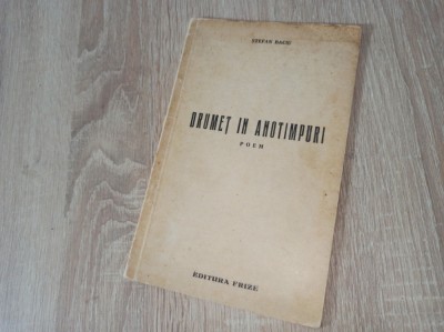 DRUMET IN ANOTIMPURI de STEFAN BACIU - IASI, 1939 foto