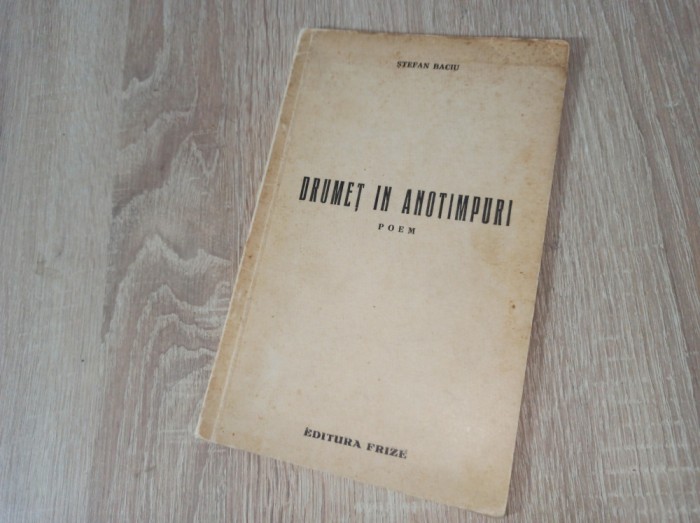 DRUMET IN ANOTIMPURI de STEFAN BACIU - IASI, 1939