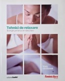 Tehnici de relaxare. Energie pentru a ne simti bine