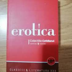 Erotica - Clasicii & literatura XXX - Alina Purcaru, Editura: Univers: 2008