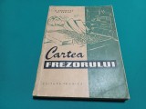 CARTEA FREZORULUI * G. GEORGESCU / 1959 * 25