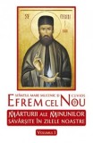 Sf. Efrem cel Nou. Marturii ale minunilor savarşite in zilele noastre. vol. 1 -