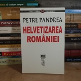 PETRE PANDREA - HELVETIZAREA ROMANIEI ( JURNAL INTIM, 1947 ) , 2001 , DEDICATIE NADIA MARCU-PANDREA *