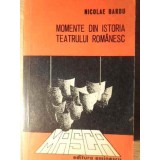 MOMENTE DIN ISTORIA TEATRULUI ROMANESC-NICOLAE BARBU-222419