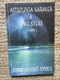 ASTROLOGIA KARMICA A LUNII NEGRE (Lilith) - Andrei Emanuel POPESCU CU DEDICATIE SI AUTOGRAF