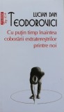 Cu putin timp inaintea coborarii extraterestrilor printre noi - 2022 - Lucian Dan Teodorovici (@J46)