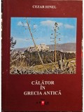 Cezar Ionel - Calator in Grecia Antica (Editia: 2004)