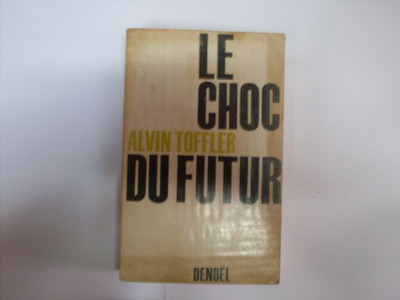 Le Choc Alvin Toffler Du Futur - Alvin Toffler ,550599 foto