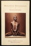 BHAGAWAN NITYANANDA of GANESHPURI &ndash; Swami Muktananda Paramahamsa 167 pag Spiritualitate Hindusa1996 Siddha Yoga limba engleza Stare utilizata/buna